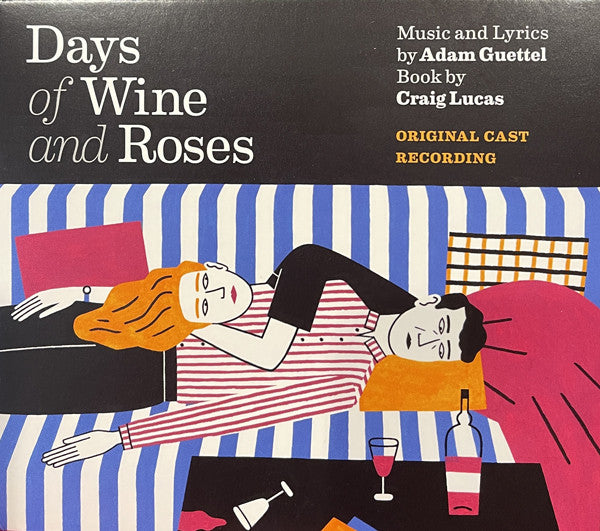GUETTEL ADAM; KELLI O'HARA; BRIAN D'ARCY JAMES - DAYS OF WINE & ROSES (ORIGINAL CAST RECORDING)