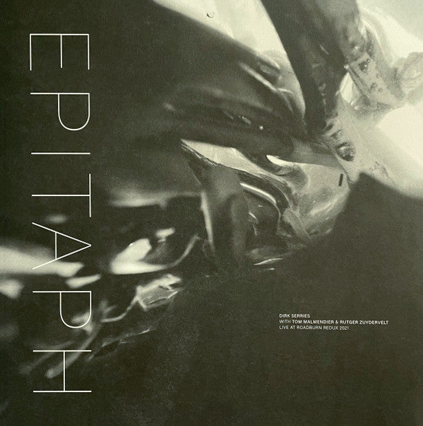 DIRK SERRIES - EPITAPH, LIVE AT ROADBURN REDUX 2021