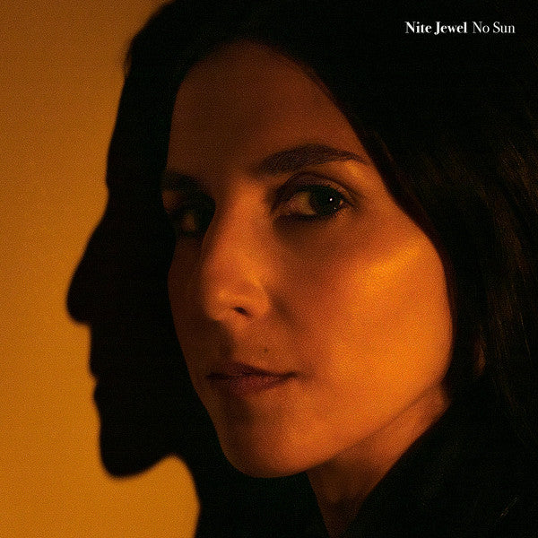 NITE JEWEL - NO SUN