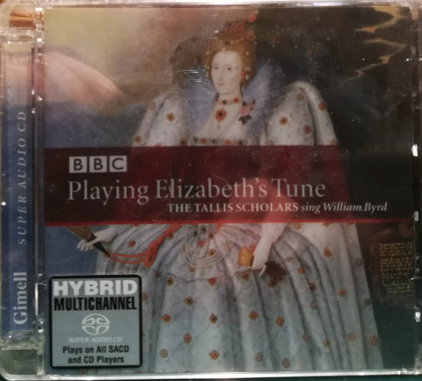 TALLIS SCHOLARS - BYRD: PLAYING ELIZABETH'S TUNE