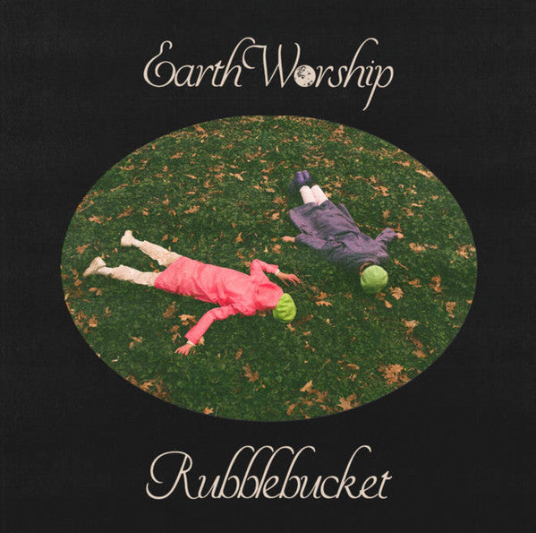 RUBBLEBUCKET - EARTH WORSHIP