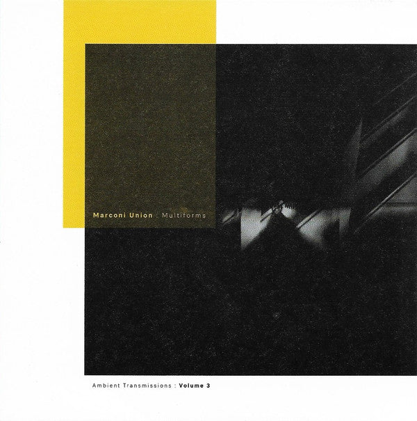 MARCONI UNION - MULTIFORMS: AMBIENT TRANSMISSIONS VOL. 3