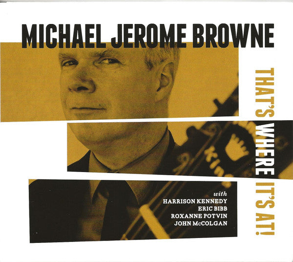 BROWNE,MICHAEL JEROME - THAT'S WHERE IT'S AT