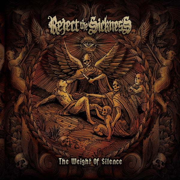 REJECT THE SICKNESS - WEIGHT OF ALL SILENCE