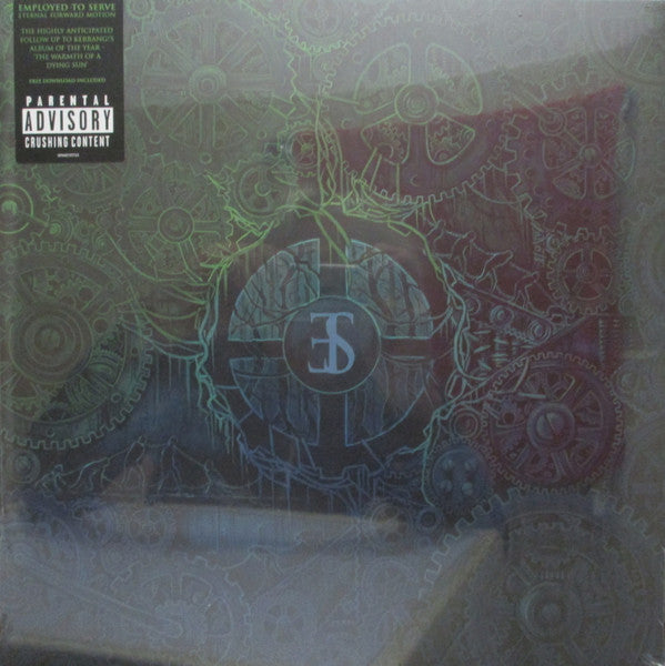 EMPLOYED TO SERVE - ETERNAL FORWARD MOTION