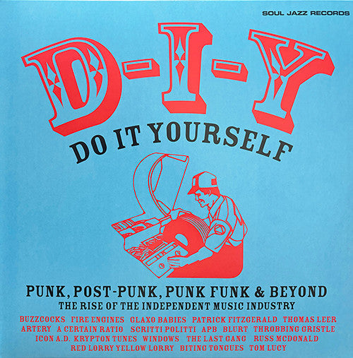 SOUL JAZZ RECORDS PRESENTS - D-I-Y: DO-IT-YOURSELF – PUNK, POST PUNK, PUNK FUNK & BEYOND: THE RISE (TRANSPARENT ORANGE VINYL/2LP)