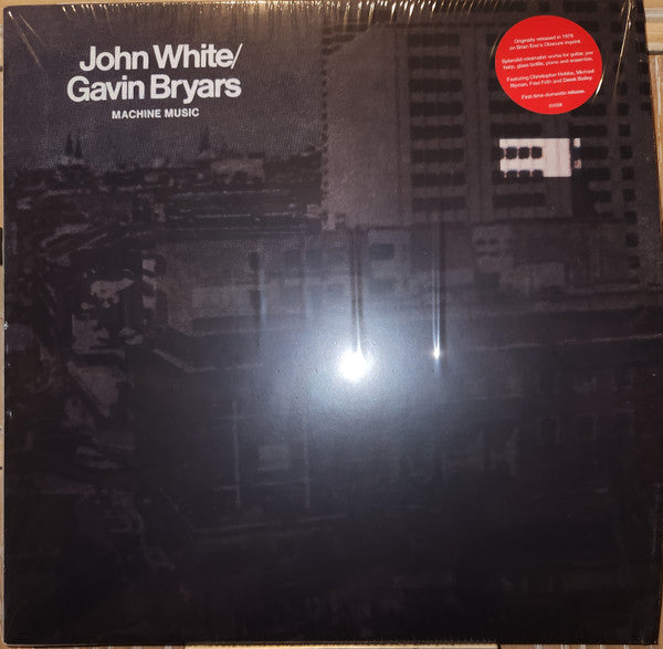 WHITE,JOHN; GAVIN BRYARS - MACHINE MUSIC
