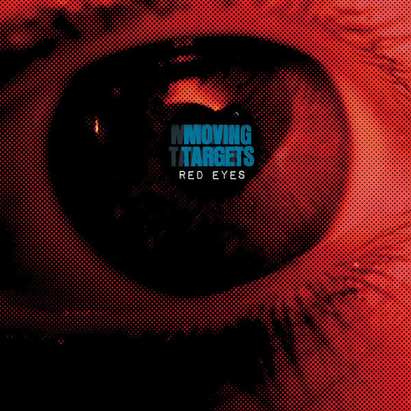 MOVING TARGETS - RED EYES