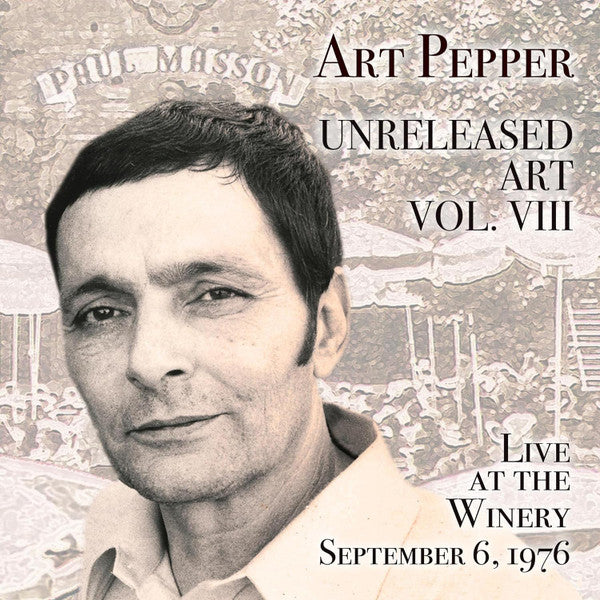 PEPPER,ART - UNRELEASED ART, VOL. VIII: LIVE AT THE WINERY, SEPTEMBER 6, 1976
