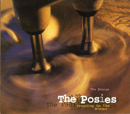 POSIES - FROSTING ON THE BEATER