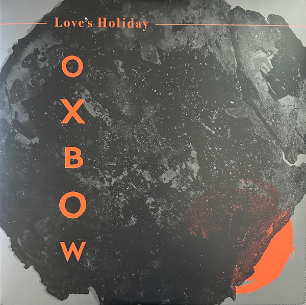 OXBOW - LOVE'S HOLIDAY