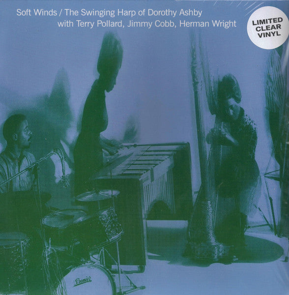 ASHBY,DOROTHY - SOFT WINDS: THE SWINGING HARP OF DOROTHY ASHBY WITH TERRY POLLARD, JIMMY COBB, HERMAN WRIGHT