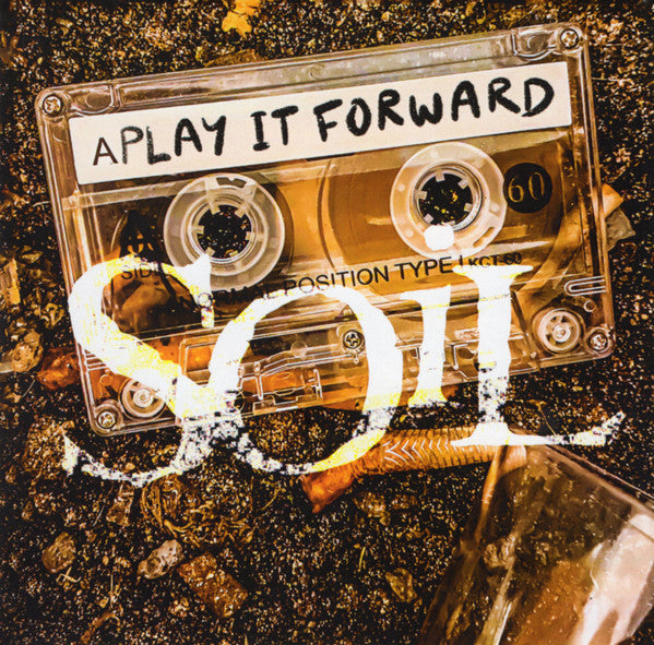 SOIL - PLAY IT FORWARD