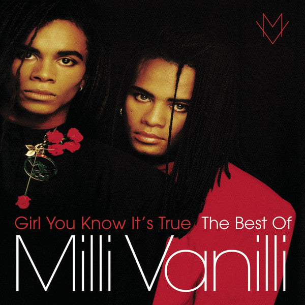 GIRL YOU KNOW IT'S TRUE: THE BEST OF MILLI VANILLI