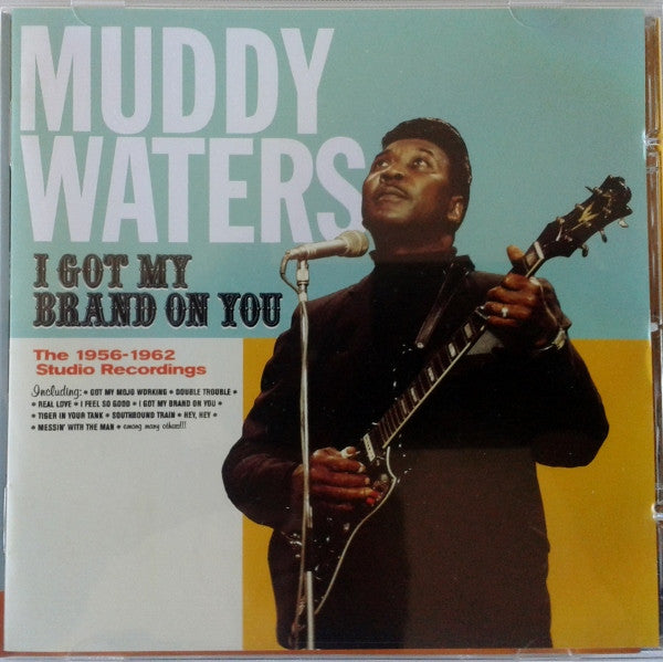 MUDDY WATERS - I GOT MY BRAND ON YOU