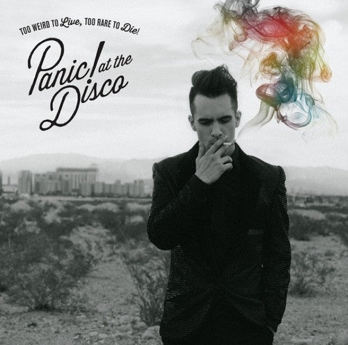 PANIC! AT THE DISCO - TOO WEIRD TO LIVE TOO RARE TO DIE