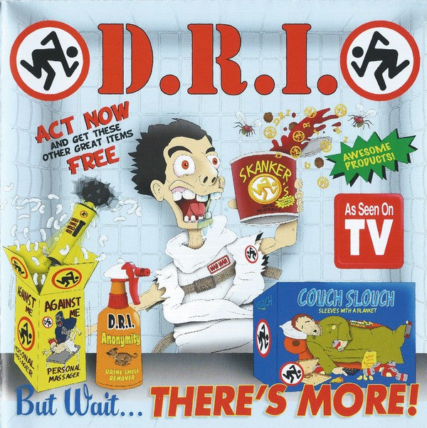 D.R.I. - BUT WAIT THERE'S MORE