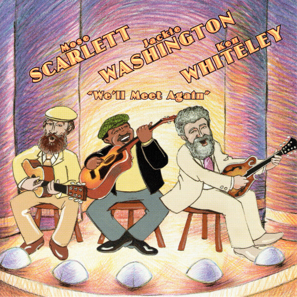 SCARLETT,WASHINGTON & WHITELEY - WE'LL MEET AGAIN