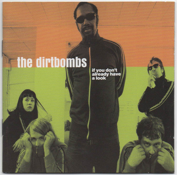 DIRTBOMBS - IF YOU DON’T ALREADY HAVE A LOOK