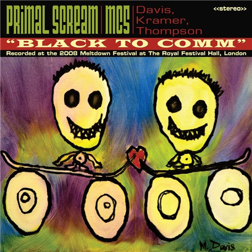 PRIMAL SCREAM / MC5 - BLACK TO COMM: LIVE AT THE ROYAL FESTIVAL HALL