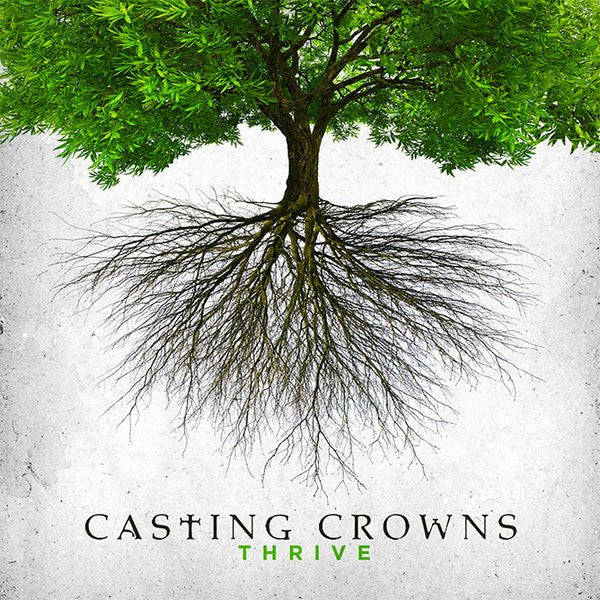 CASTING CROWNS - THRIVE
