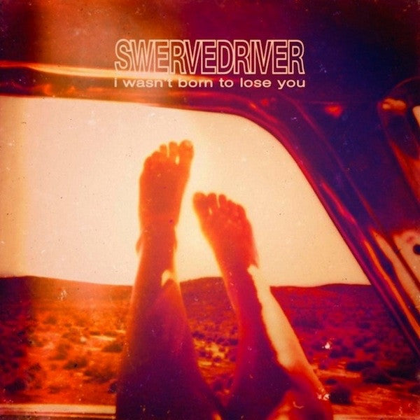 SWERVEDRIVER - I WASN'T BORN TO LOSE YOU (2LP/PURPLE SWIRL VINYL)