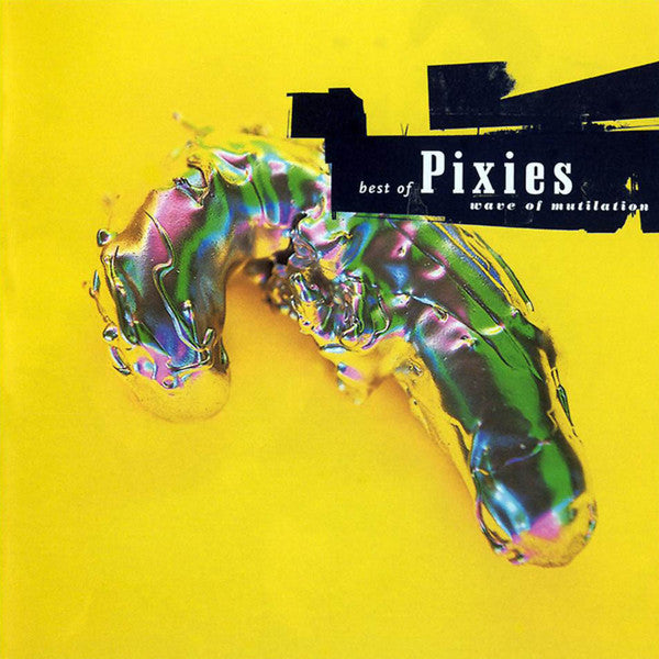 PIXIES - WAVE OF MUTILATION: BEST OF