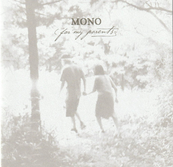 MONO - FOR MY PARENTS