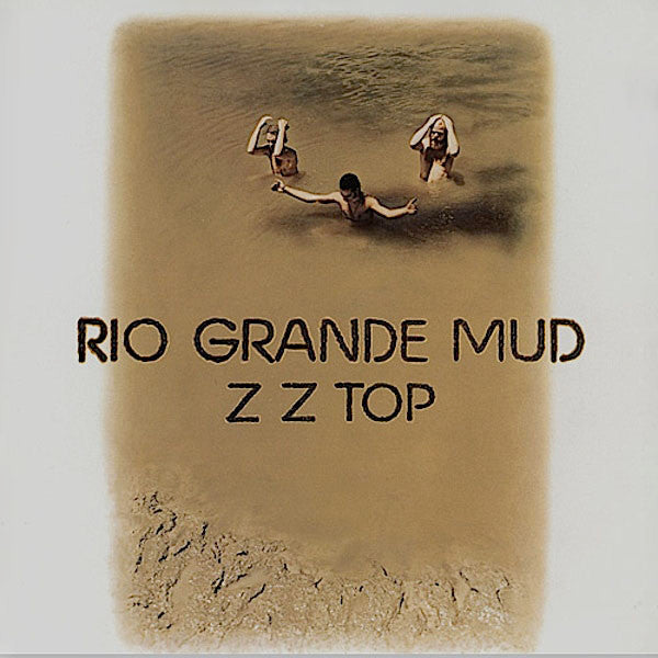 ZZ TOP - RIO GRANDE MUD
