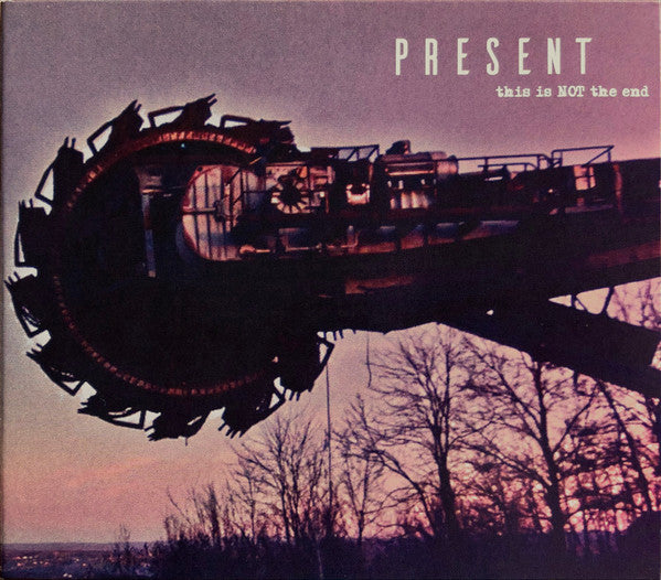 PRESENT - THIS IS NOT THE END