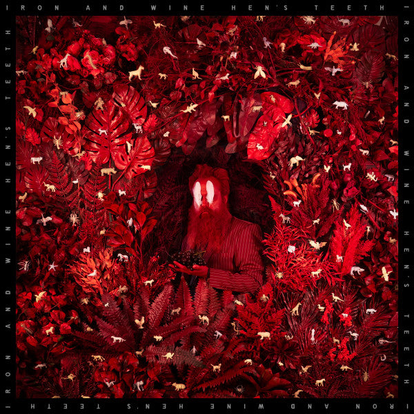 IRON & WINE - HEN'S TEETH