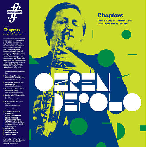 DEPOLO,OZREN - CHAPTERS (SCREEN & STAGE DANCEFLOOR JAZZ FROM YUGOSLAVIA 1971-1984) (180G)