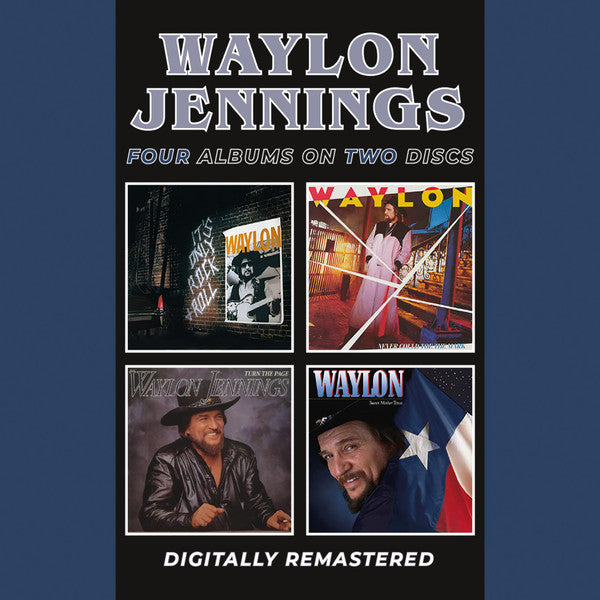 JENNINGS,WAYLON - IT'S ONLY ROCK & ROLL / NEVER COULD TOE THE MARK / TURN THE PAGE / SWEET MOTHER TEXAS