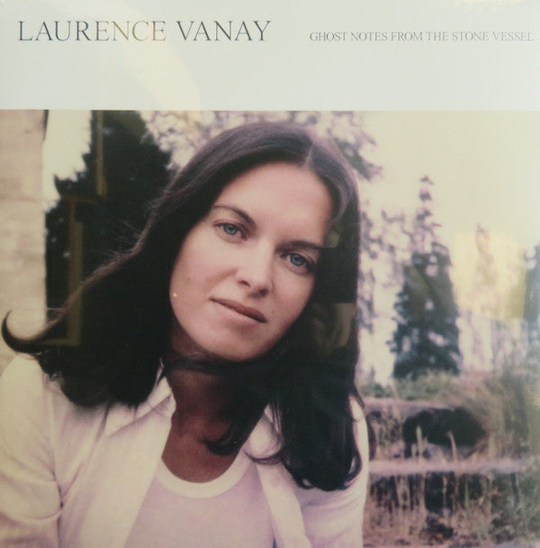 VANAY,LAURENCE - GHOST NOTES FROM THE STONE VESSEL