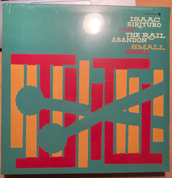 BIRITURO,ISAAC & THE RAIL ABANDON - SMALL SMALL