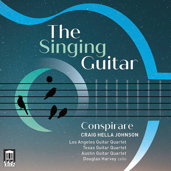 CONSPIRARE; LOS ANGELES GUITAR QUARTET; TEXAS GUITAR QUARTET; AUSTIN GUITAR QUARTET; DOUGLAS HARVEY - SINGING GUITAR