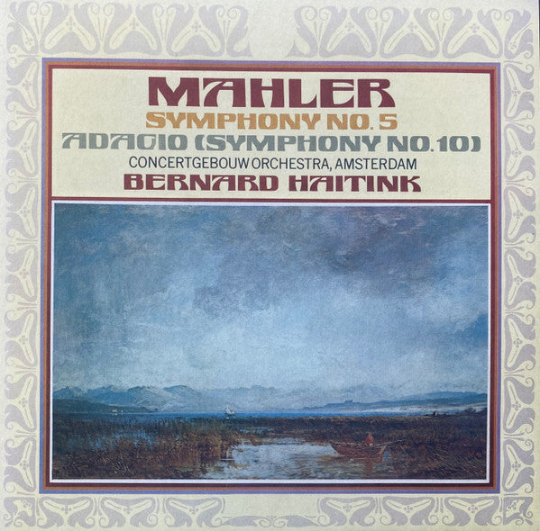 BERNARD HAITINK & CONCERTGEBOUWORKEST - MAHLER: SYMPHONY 5; ADAGIO FROM 10 (180G/2LP)