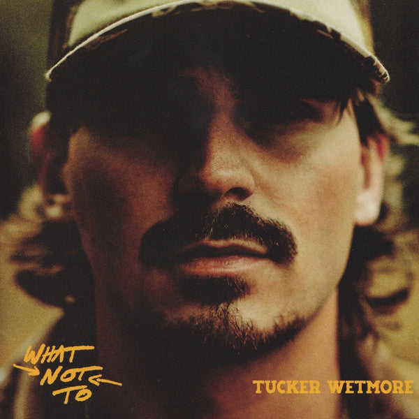 WETMORE,TUCKER - WHAT NOT TO (X)