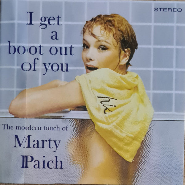 I GET A BOOT OUT OF YOU (4 BONUS TRACKS)