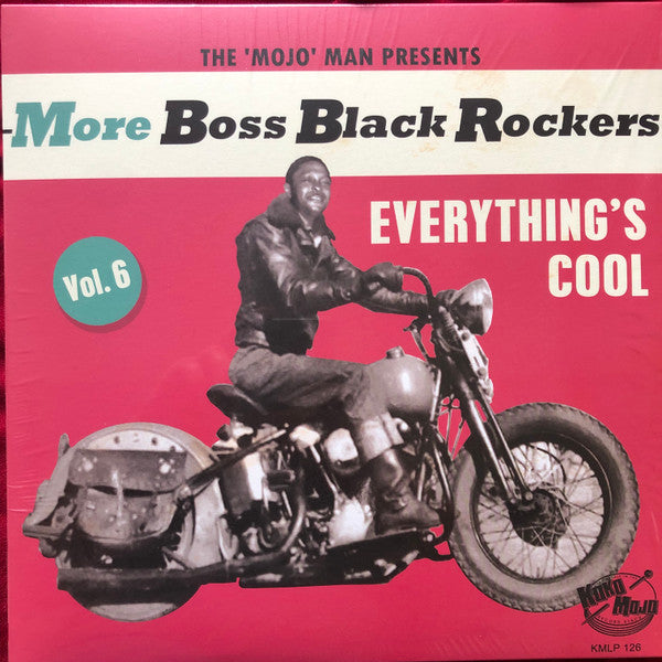 VARIOUS ARTISTS - MORE BOSS BLACK ROCKERS 6: EVERYTHING'S COOL