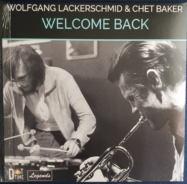 LACKERSCHMID,WOLFGANG & CHET BAKER - WELCOME BACK