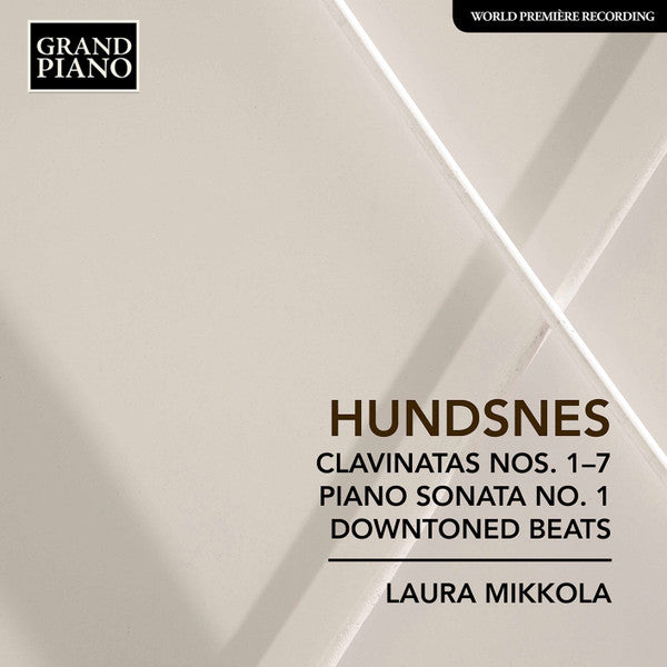 MIKKOLA,LAURA - HUNDSNES: CLAVINATA NOS. 1-7; PIANO SONATA NO. 1; DOWNTONED BEATS