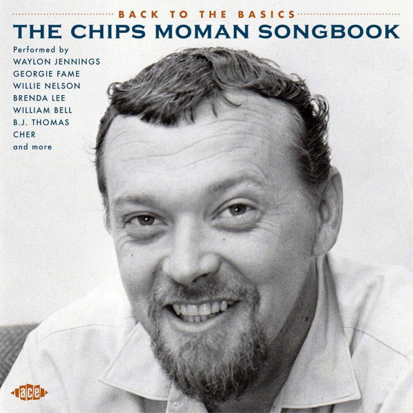 VARIOUS ARTISTS - BACK TO THE BASICS: THE CHIPS MOMAN SONGBOOK