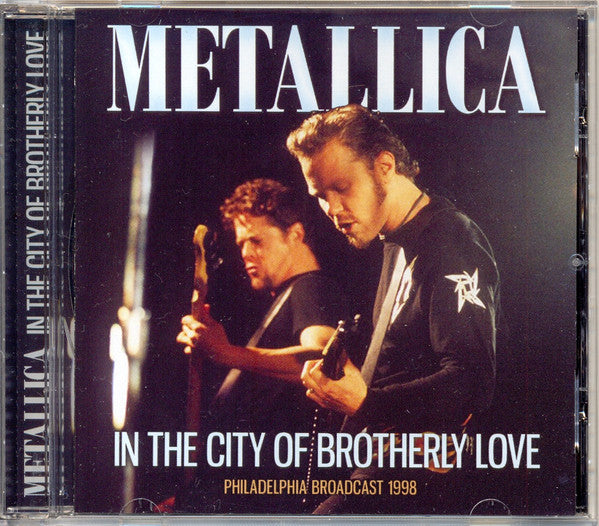 METALLICA - IN THE CITY OF BROTHERLY LOVE