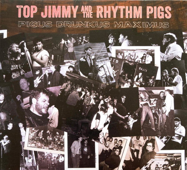 TOP JIMMY & THE RHYTHM PIGS - PIGUS DRUNKUS MAXIMUS (REMASTERED)