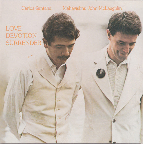 SANTANA,CARLOS,& MAHAVISHNU JOHN MCLAUGHLIN - LOVE DEVOTION SURRENDER