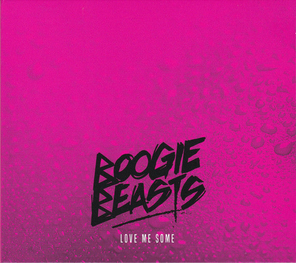 BOOGIE BEASTS - LOVE ME SOME (IMPORT)