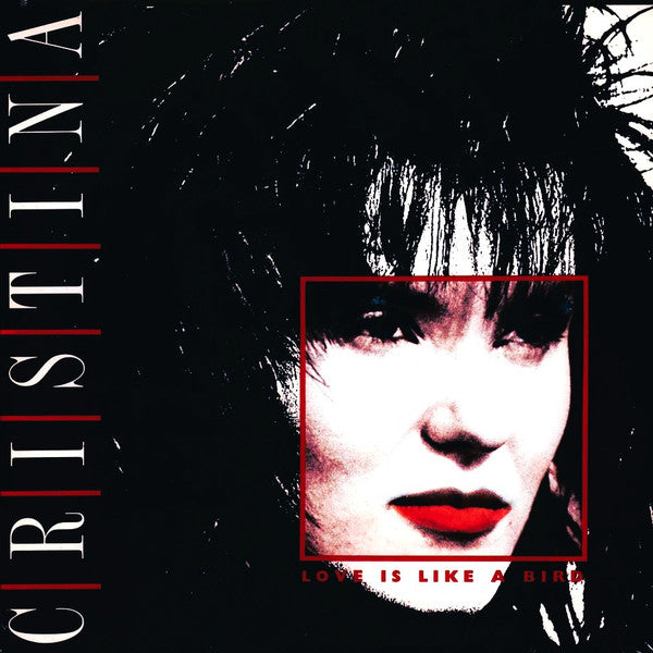 CRISTINA - LOVE IS LIKE A BIRD