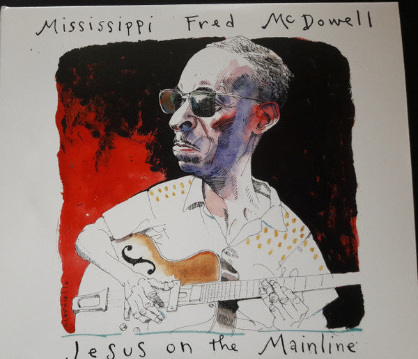 MCDOWELL,MISSISSIPPI FRED - JESUS ON THE MAINLINE (DIGI PACK/2CD)