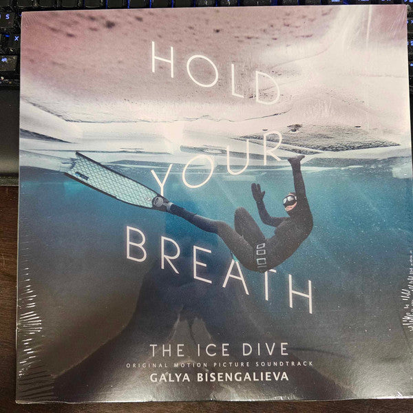 BISENGALIEVA,GALYA - HOLD YOUR BREATH: THE ICE DIVE